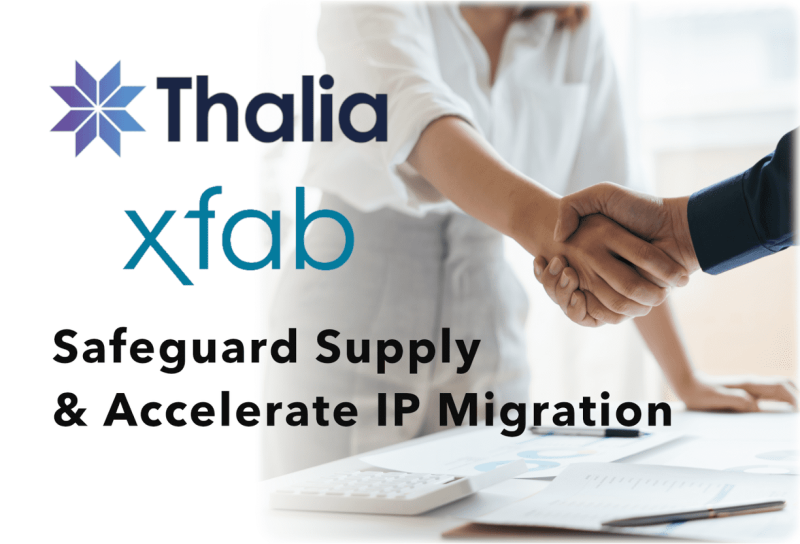 Thalia and X-FAB Forge Strategic Partnership to Safeguard Supply and Accelerate IP Migration